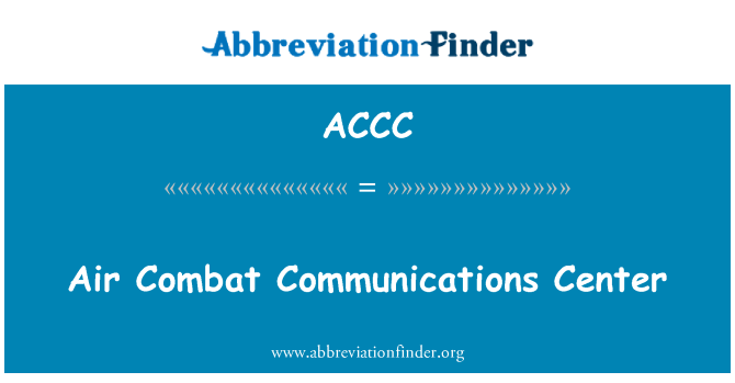 ACCC: Air Combat Communications Center
