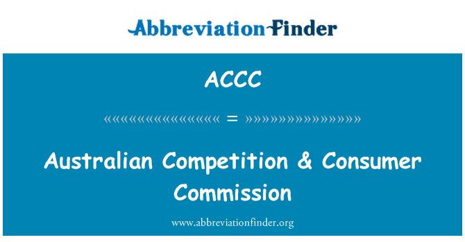 ACCC Australian Competition & Consumer | Abbreviation Finder