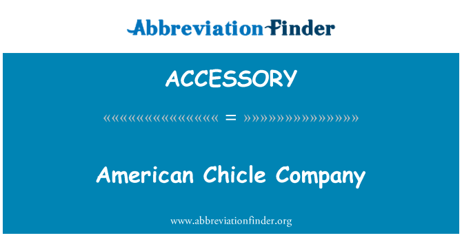 ACCESSORY: Chicle konpayi Ameriken an