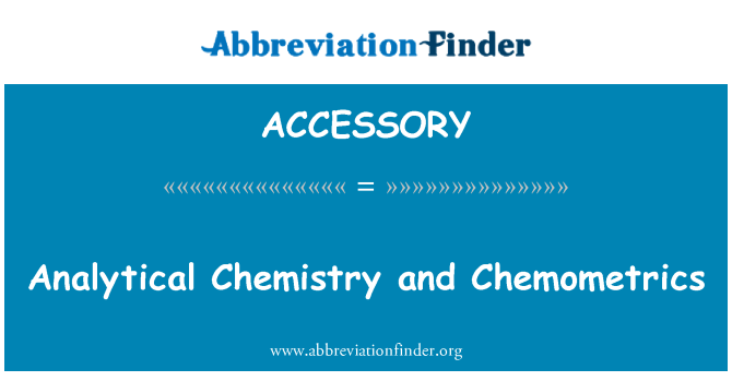 ACCESSORY: Analytická chemie a Chemometrie
