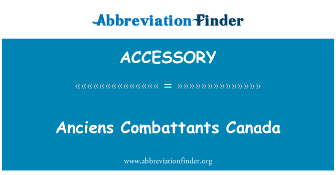 ACCESSORY: Anciens Combattants Kanada
