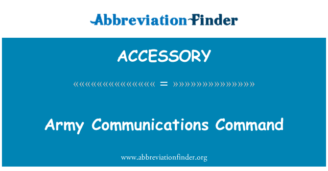 ACCESSORY: Army Communications Command