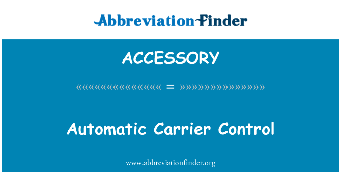 ACCESSORY: Automatic Carrier Control