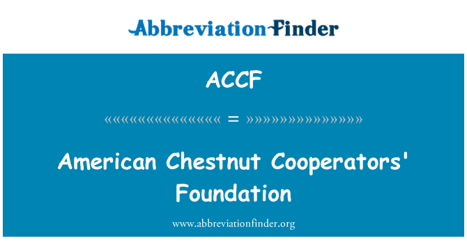 ACCF: American Chestnut Cooperators' Foundation