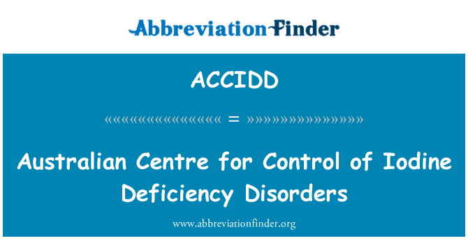 ACCIDD: Australian Centre for Control of Iodine Deficiency Disorders