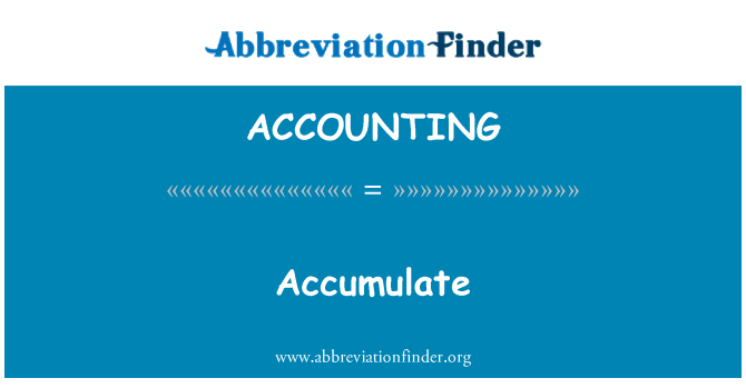 ACCOUNTING: Accumuleren