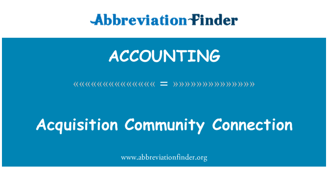 ACCOUNTING: Acquisition Community Connection