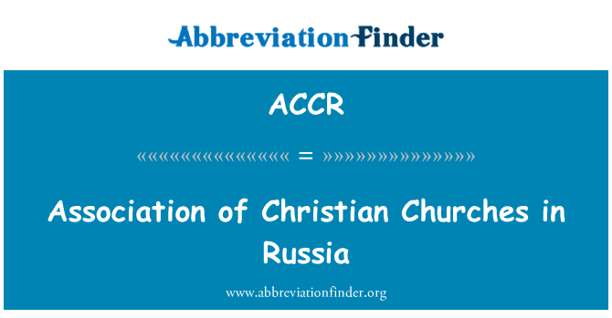 ACCR: האגודה הנוצרית בכנסיות ברוסיה