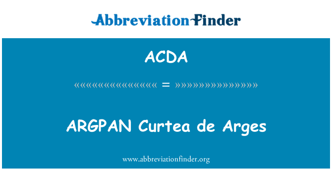 ACDA: ARGPAN Curtea de Arges
