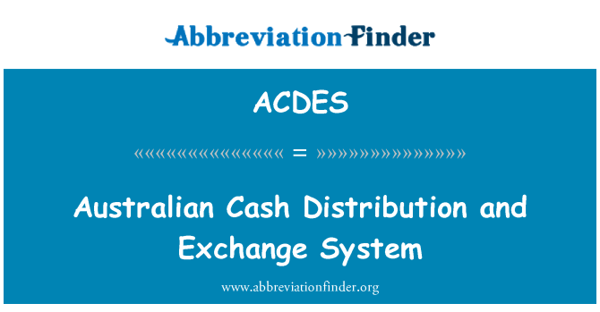 ACDES: Australske kontant Distribution og Exchange System