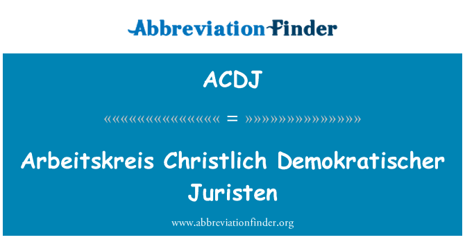 ACDJ: Arbeitskreis Christlich Demokratischer Juristen
