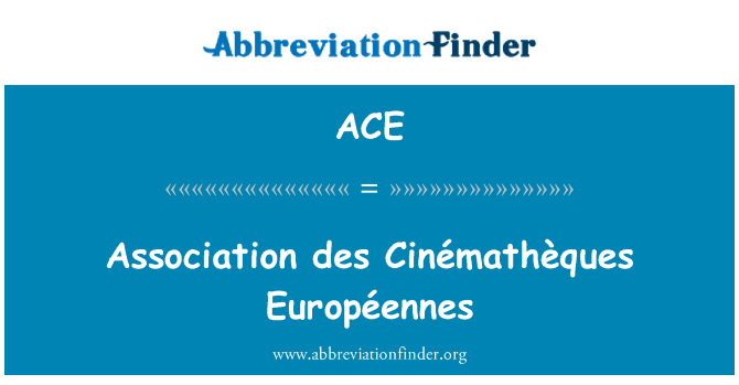 ACE: Asosyasyon des Cinémathèques Européennes