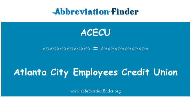 ACECU: União de crédito de funcionários da cidade de Atlanta