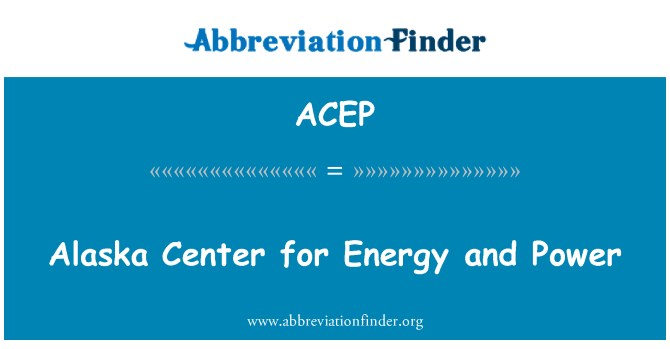 ACEP: 阿拉斯加中心能量和功率