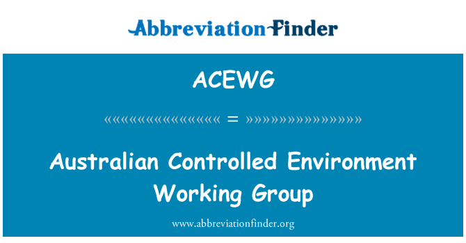 ACEWG: Groupe de travail environnement contrôlé australien