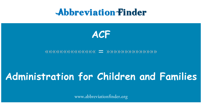 ACF: Administrasyon pou timoun ak fanmi yo
