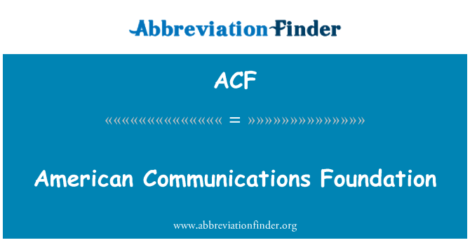 ACF: Fondazzjoni komunikazzjonijiet Amerikan