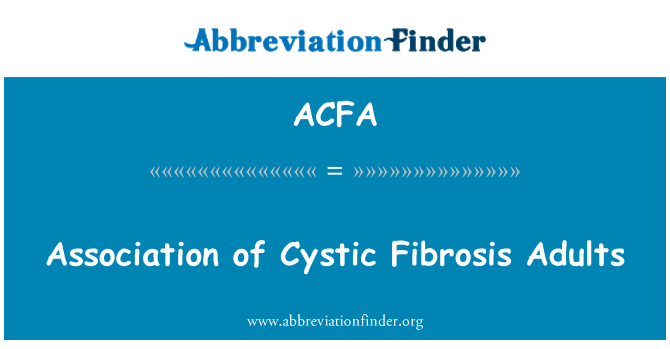 ACFA: Cymdeithas oedolion ffibrosis systig