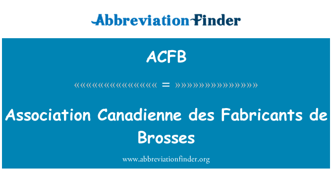 ACFB: Association Canadienne des Fabricants de Brosses
