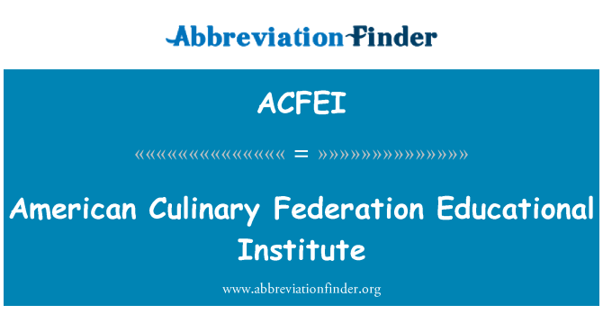 ACFEI: Americká federace kulinářský institut
