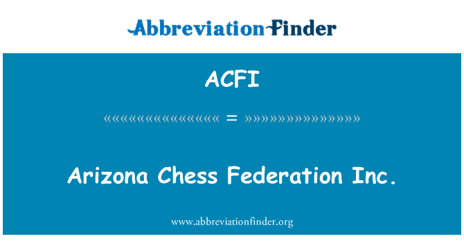 ACFI: Arizona šachmatų Federacijos Inc