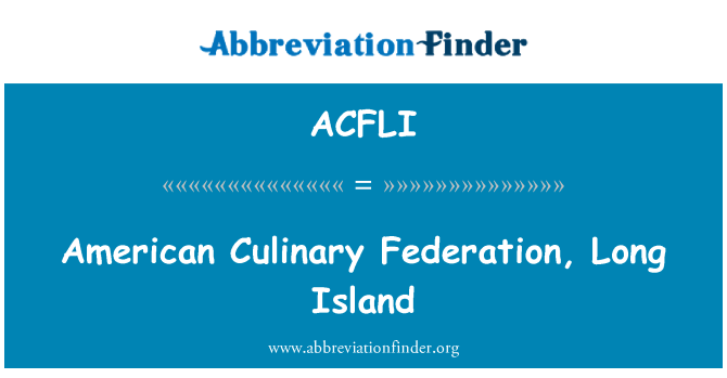 ACFLI: Fédération culinaire américaine, Long Island