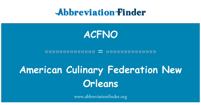 ACFNO: American Culinary Federation New Orleans