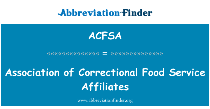 ACFSA: Association des services correctionnels de nourriture Affiliates