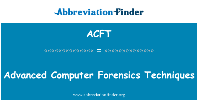 ACFT: Advanced Computer Forensics tekniker