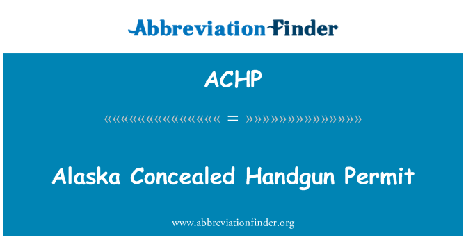 ACHP: Alaska Concealed Handgun Permit