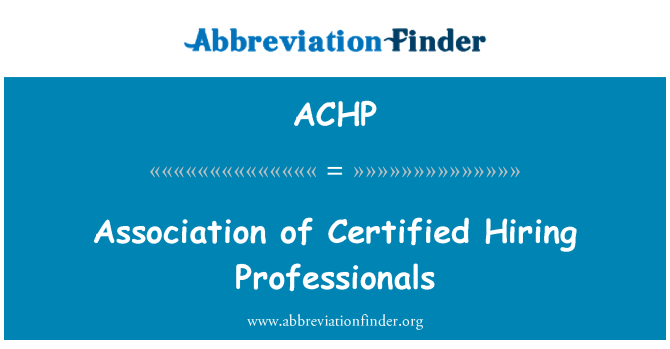 ACHP: Association of Certified Hiring Professionals