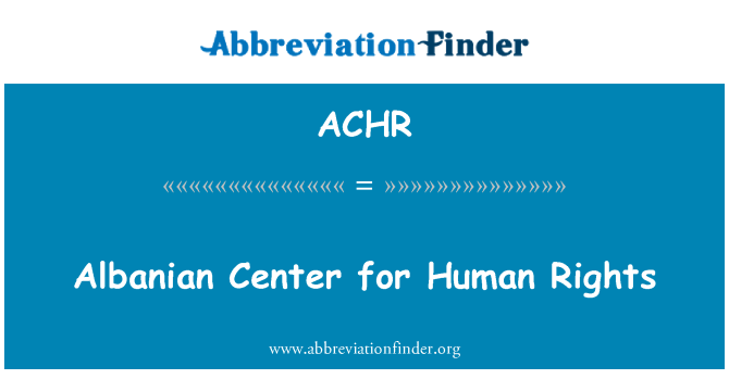 ACHR: Albanian Center for Human Rights