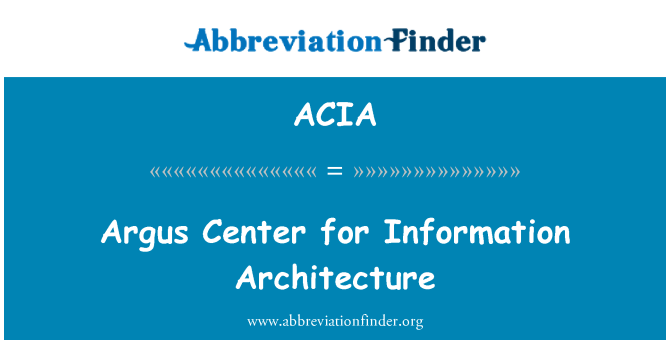 ACIA: Argus Center for Information Architecture