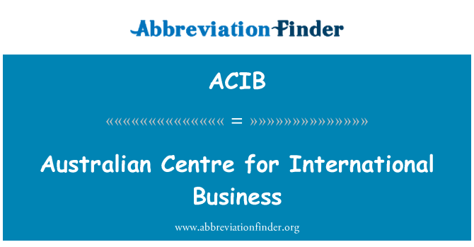 ACIB: Australian Centre for International Business