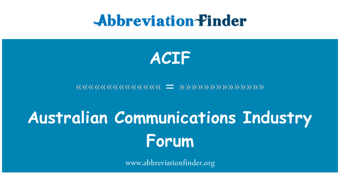 ACIF: Australian Communications tööstuse Foorum