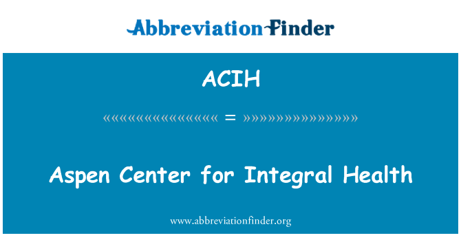 ACIH: Aspen centrum neoddeliteľnou zdravie