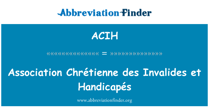 ACIH: Association Chrétienne des Invalides et Handicapés