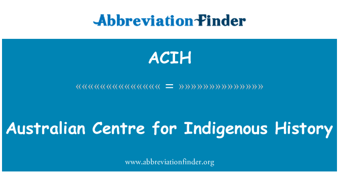 ACIH: Australske Center for Indigenous historie