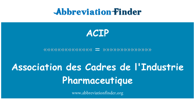 ACIP: Association des Cadres de l'Industrie prijave