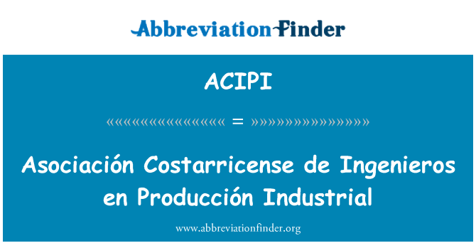 ACIPI: Asociación Costarricense de Ingenieros en Producción промишлени