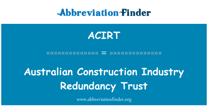 ACIRT: Australiano costruzione industria ridondanza Trust