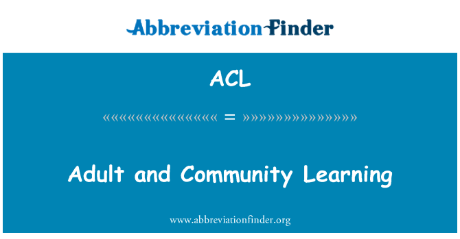 ACL: Adult and Community Learning