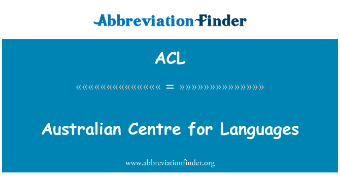 ACL: Centre Ostralyen pou lang