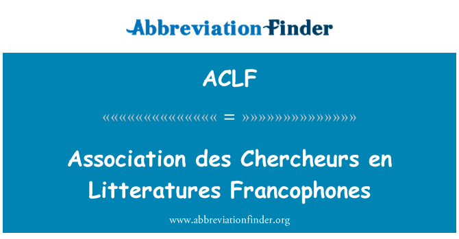 ACLF: Cymdeithas des Chercheurs en Litteratures disgyblion Ffrangeg eu hiaith