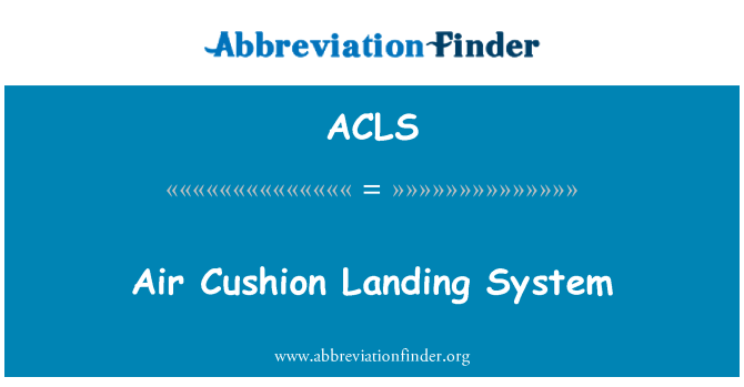 ACLS: Air Cushion Landing System