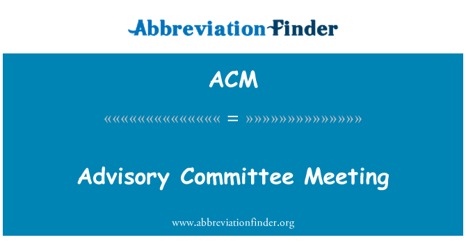 ACM: Reunião do Comité Consultivo