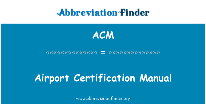 ACM: Airport Certification Manual