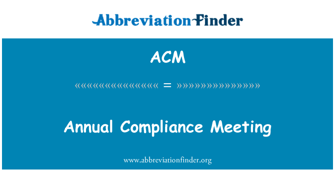 ACM: Reunião anual de conformidade