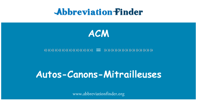 ACM: Autos-Canons-Mitrailleuses