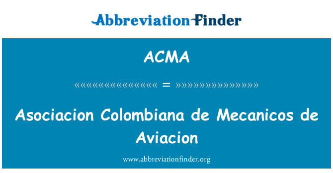 ACMA: ASOCIACION Colombiana de Mecanicos de Aviacion